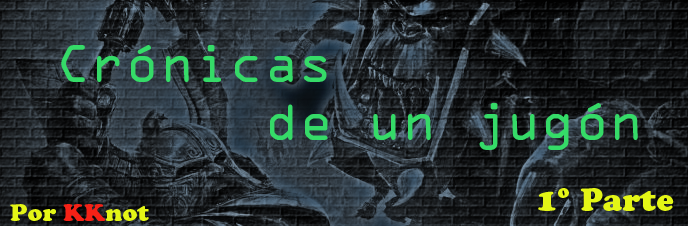 Crónicas Jugador 1parte