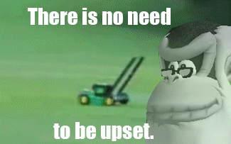 no need to be upset
